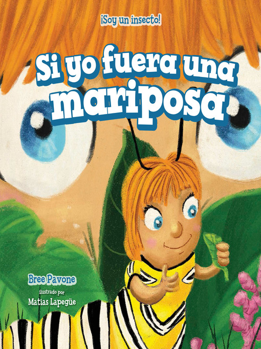 Title details for Si yo fuera una mariposa (If I Were a Butterfly) by Bree Pavone - Available